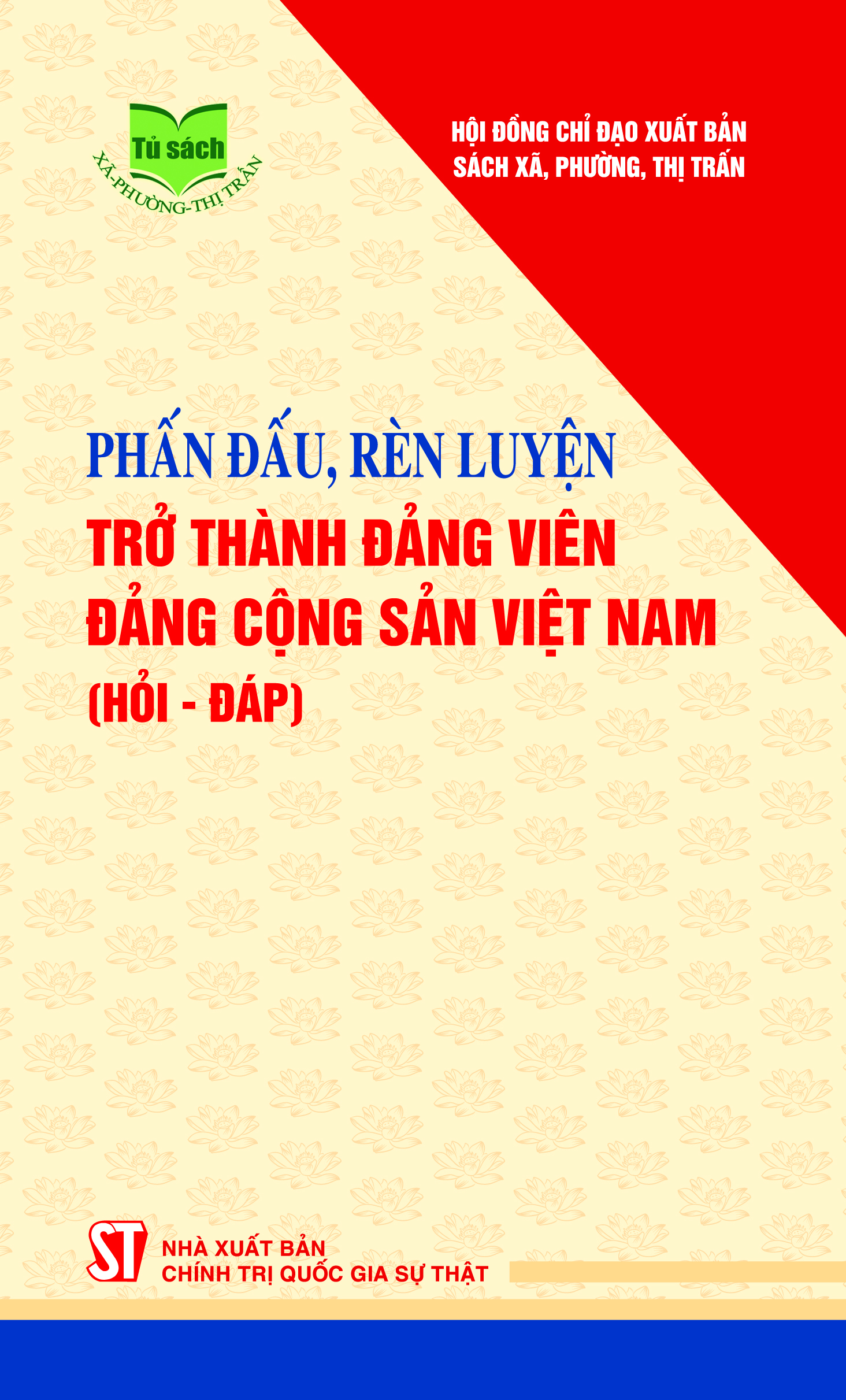 Phấn đấu, rèn luyện trở thành đảng viên Đảng Cộng sản Việt Nam (Hỏi - đáp)